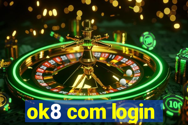 ok8 com login